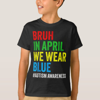 Camiseta Concienciación sobre el autismo niños chicos bruh 