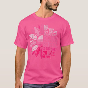 Camiseta Concienciación sobre el cáncer de mama Cuán fuerte