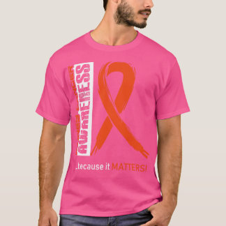 Camiseta Concienciación sobre el cáncer de riñón porque imp