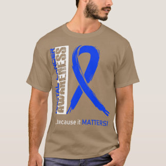 Camiseta Concienciación sobre el cáncer rectal, porque su i