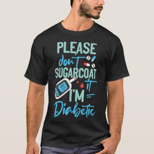 Camiseta Concienciación sobre la diabetes tipo 1 Por favor,