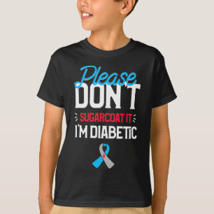 Camiseta Concienciación sobre la diabetes tipo 1 Por favor,