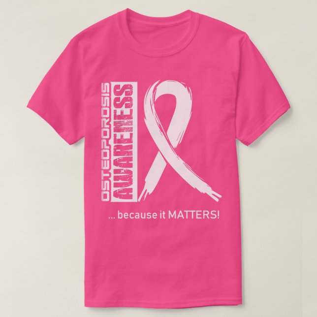 Camiseta Concienciación Sobre La Osteoporosis Porque Esto I (Diseño del anverso)