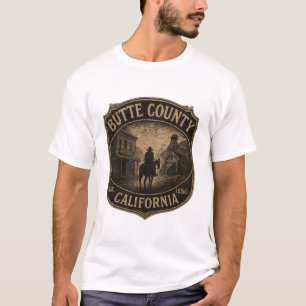 Camiseta Condado de Butte California – Fiebre del Oro Occid