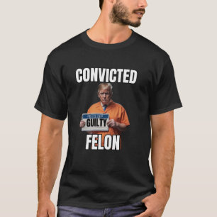 Camiseta Condenado Felon Trump, culpable de que votara por 