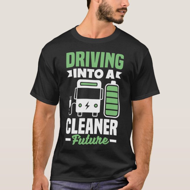 Camiseta Conducción a un vehículo eléctrico futuro más limp (Anverso)