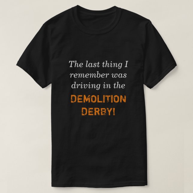 Camiseta Conducción en la demolición Derby (Diseño del anverso)