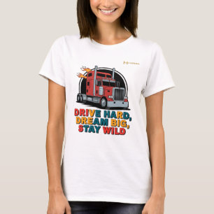 Camiseta Conduce duro Sueña en grande Permanece salvaje