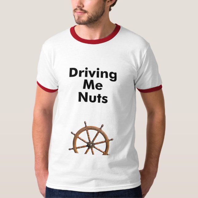 Camiseta conduciéndome nuts (Anverso)