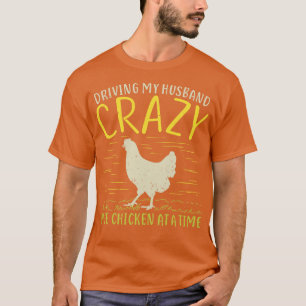 Camiseta Conducir A Mi Esposo Loco Un Pollo A La Vez