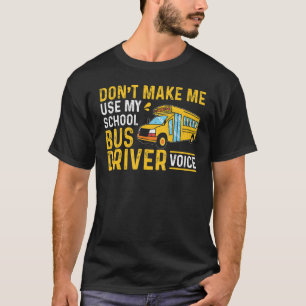 Camiseta Conducir Autobuses No Me Obliga a Usar Mi Conducto