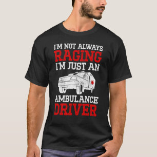 Camiseta Conductor de Ambulancia Conductor de Emergencia Tr