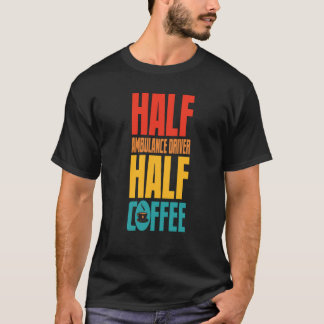 Camiseta Conductor de Ambulancia Por Café