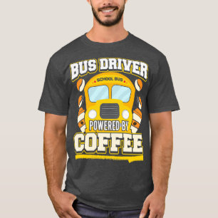 Camiseta Conductor De Autobús Alimentado Por Café 3