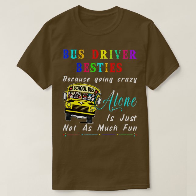 Camiseta Conductor de autobús Bestie Porque Se Está Volvien (Diseño del anverso)