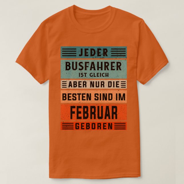 Camiseta Conductor de autobús cumpleaños Nacido en febrero (Diseño del anverso)