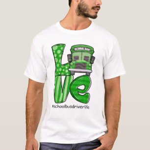 Camiseta Conductor de autobús de la escuela de amor Life I