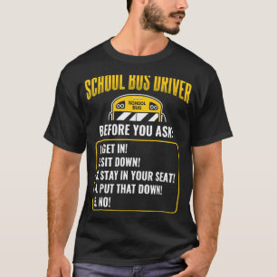 Camiseta Conductor de autobús escolar antes de preguntar Hu