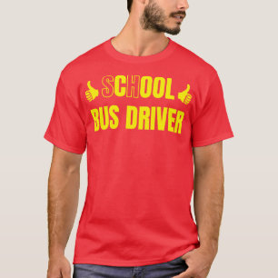 Camiseta Conductor de Autobús Escolar Conductor de Autobús