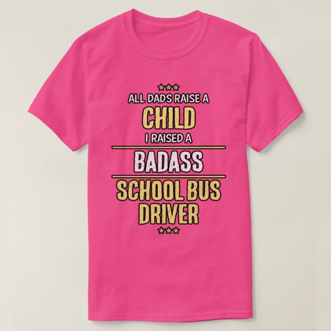 Camiseta Conductor de autobús escolar niño de Badass papá g (Diseño del anverso)