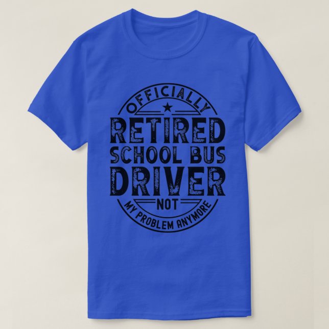 Camiseta Conductor de autobús escolar retirado 5 (Diseño del anverso)
