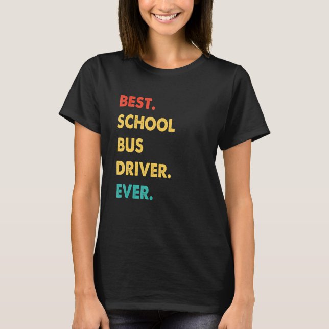 Camiseta Conductor de autobús escolar Retro Mejor Conductor (Anverso)