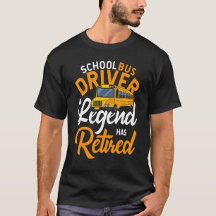 Camiseta Conductor De Autobús Escolar Una Leyenda Tiene Con
