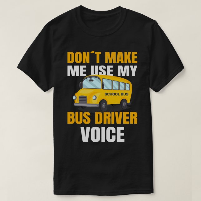 Camiseta CONDUCTOR DE AUTOBÚS ESCOLAR usa la voz de mi cond (Diseño del anverso)