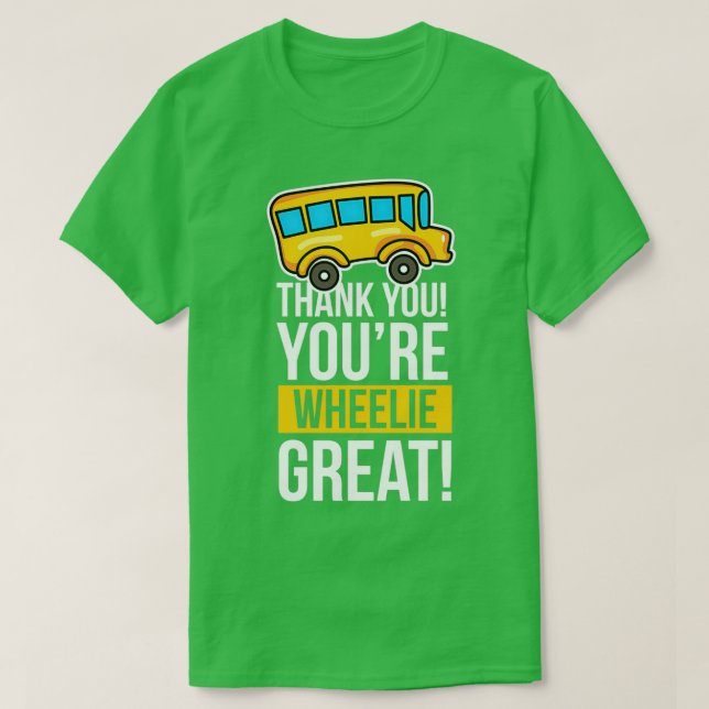 Camiseta Conductor de autobús Gracias a las ruedas, gran re (Diseño del anverso)