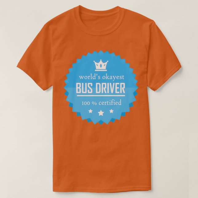 Camiseta Conductor de autobús más cómodo del mundo regalo d (Diseño del anverso)