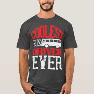 Camiseta Conductor de autobús más frío que nunca 1