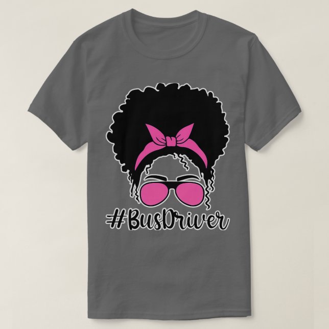 Camiseta Conductor de autobús Messy Bun Life Hair Glass (Diseño del anverso)