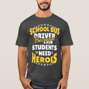 Camiseta Conductor De Autobuses Escolares Porque Incluso Lo