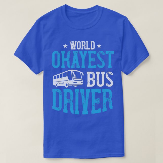 Camiseta Conductor de bus de Okayest 6 (Diseño del anverso)