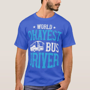 Camiseta Conductor de bus de Okayest 6