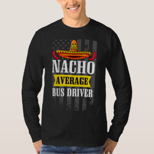 Camiseta Conductor de bus promedio de Nacho Cinco De Mayo