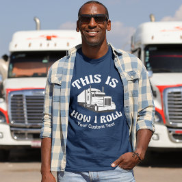 Camiseta Conductor de camiones semi así es como hago correr