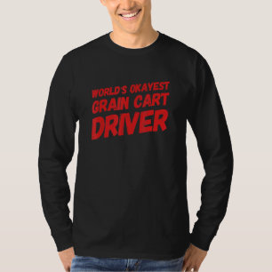 Camiseta Conductor de Carro de Granos Más o Menos del Mundo