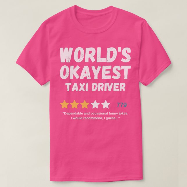 Camiseta Conductor de taxi más Okayest de Worldx27s (Diseño del anverso)