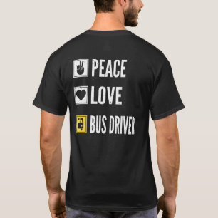 Camiseta Conductor de un autobús de amor por la paz Conduct