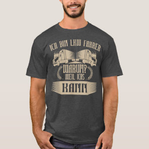 Camiseta Conductor del camión de hombres warumWeil ich kann