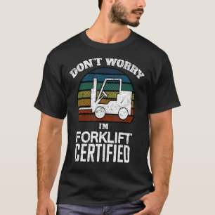Camiseta Conductor del elevador de horquilla con certificac