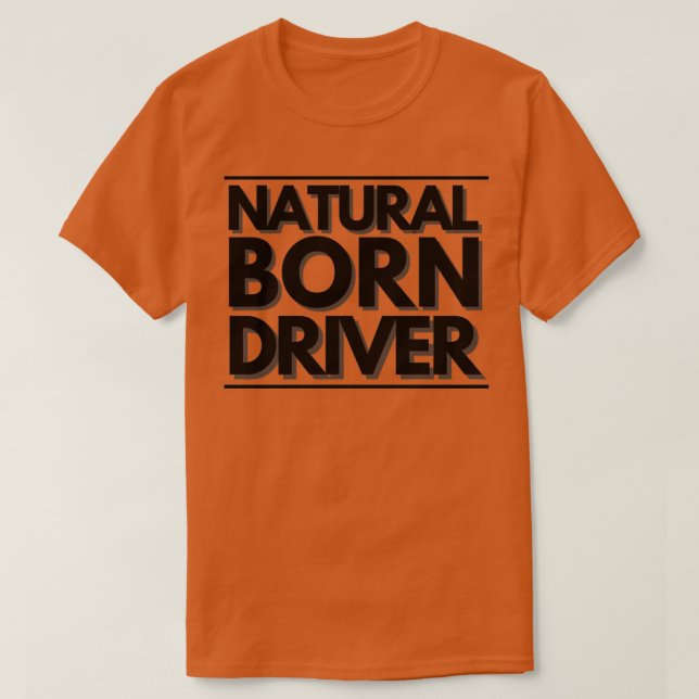 Camiseta Conductor Nacido Natural Classic TShirt (Diseño del anverso)