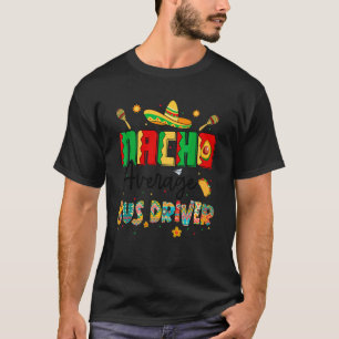 Camiseta Conductor promedio de nachos para autobuses Cinco 