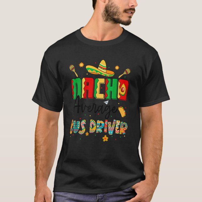 Camiseta Conductor promedio de nachos para autobuses Cinco  (Anverso)