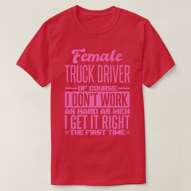 Camiseta Conductora De Camión Femenina Lo Hace Bien La Prim (Diseño del anverso)