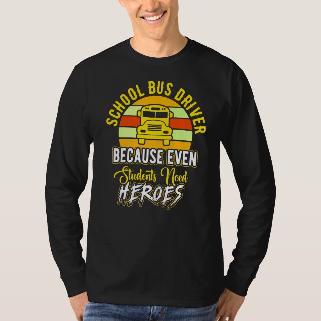 Camiseta Conductores De Autobuses Escolares Porque Incluso  (Anverso)