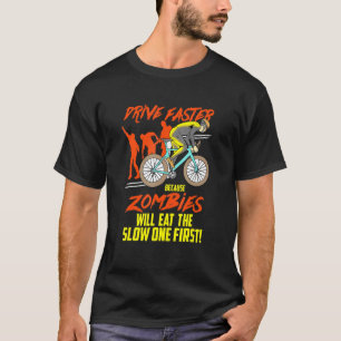Camiseta Conduzca Más Rápido Porque Los Zombis - Montañas D
