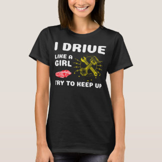 Camiseta Conduzco como una chica, trata de seguirme