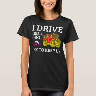 Camiseta Conduzco como una chica, trata de seguirme